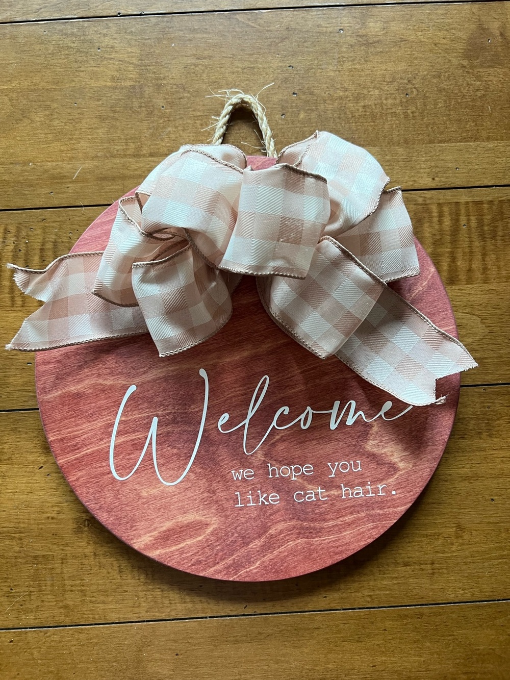 Welcome We Hope You Like Cat Hair wooden wall plaque with bow